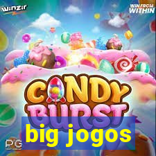 big jogos